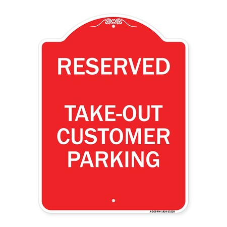 Signmission Reserved-Take-Out Customer Parking, Red & White Aluminum Sign, 18" x 24", RW-1824-23220 A-DES-RW-1824-23220